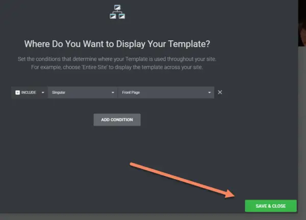 Template appearance modal set to include Singular and Front Page, with arrow pointing to Save & Close button